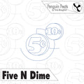 Outline of a five cent coin with 'Five N Dime' text on a white background, featuring the 'Penguin Feats' logo.