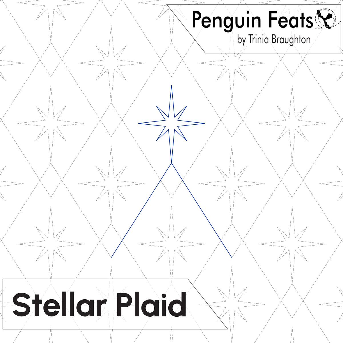 A pattern design labeled 'Penguin Feats by Trinia Braughton' and 'Stellar Plaid' on a white background with a faint gray diamond lattice and star outlines. A simple blue line drawing of a star and triangle appears in the center.
